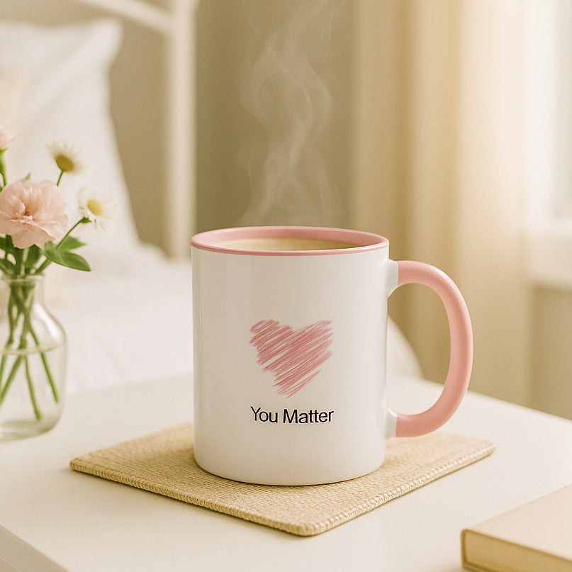 You Matter Mug - Pink (or Mix and Match)